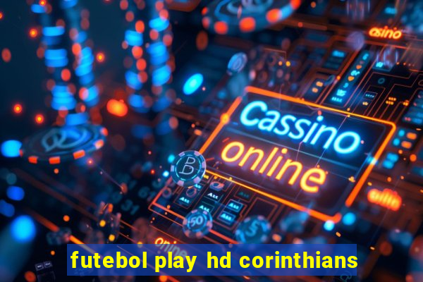 futebol play hd corinthians